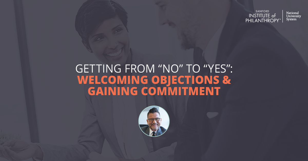 Getting from "No" to "Yes": Welcoming Objections & Gaining Commitment