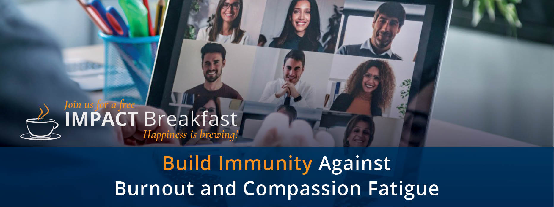 Build Immunity Against Burnout and Compassion Fatigue